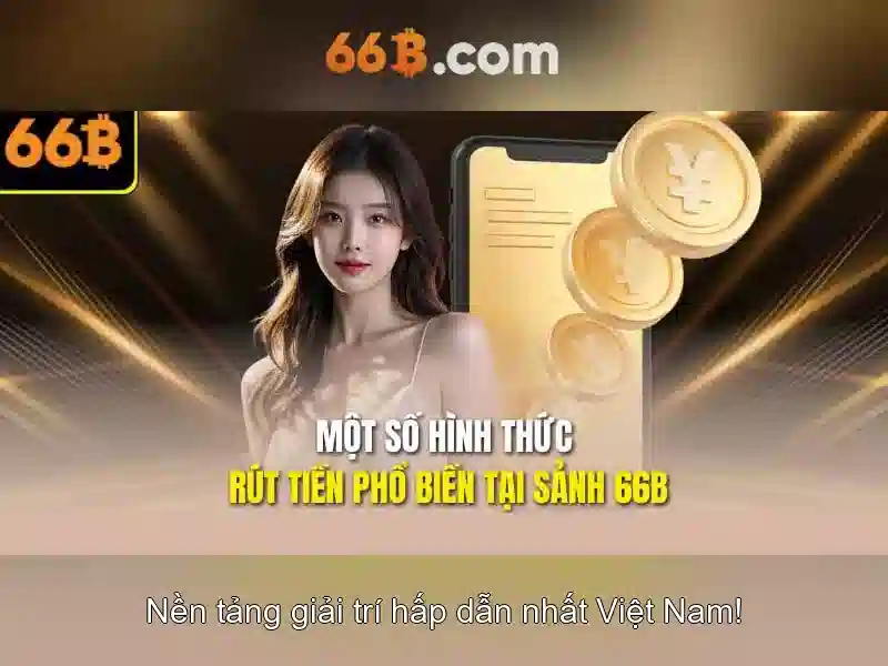 66b - Nền tảng cá cược trực tuyến đỉnh cao cho người chơi