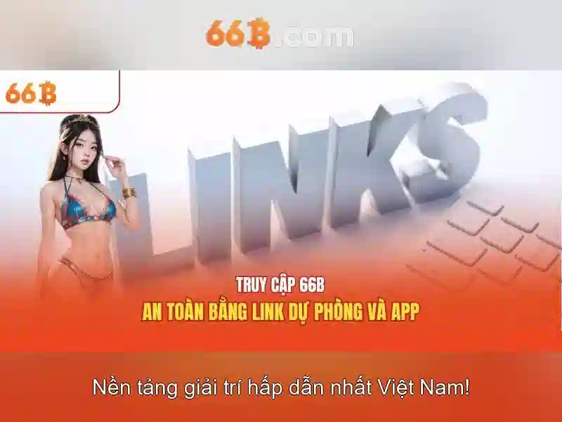 66b - Nền tảng cá cược trực tuyến đỉnh cao cho người chơi