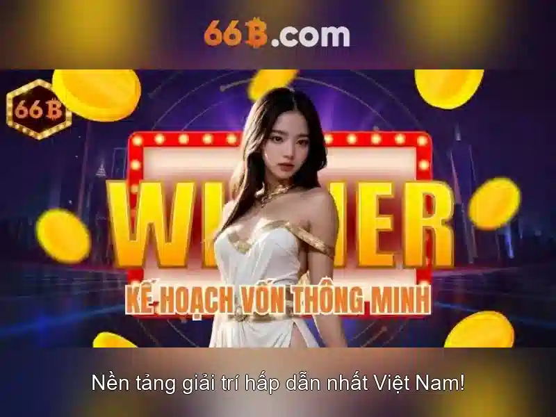 66B – Trải Nghiệm Slot Đỉnh Cao, 66b Uy Tín Đánh Thắng Lợi - 66B
