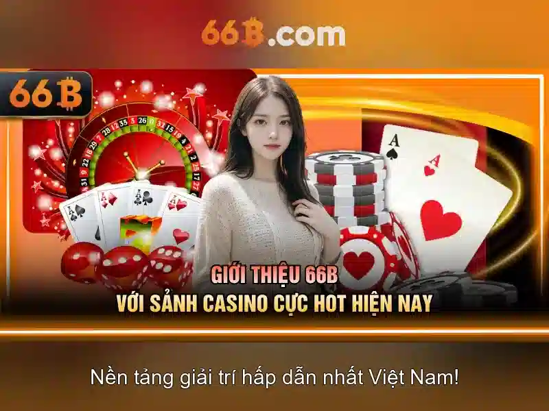 66b - Nền tảng cá cược trực tuyến đỉnh cao cho người chơi